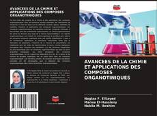Bookcover of AVANCEES DE LA CHIMIE ET ​​APPLICATIONS DES COMPOSES ORGANOTINIQUES