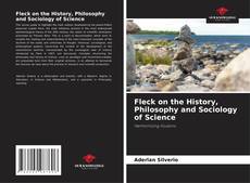 Fleck on the History, Philosophy and Sociology of Science kitap kapağı