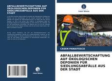 Portada del libro de ABFALLBEWIRTSCHAFTUNG AUF ÖKOLOGISCHEN DEPONIEN FÜR SIEDLUNGSABFÄLLE AUS DER STADT