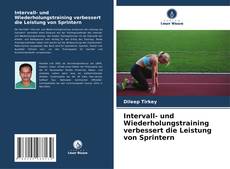 Buchcover von Intervall- und Wiederholungstraining verbessert die Leistung von Sprintern