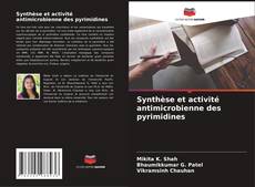 Couverture de Synthèse et activité antimicrobienne des pyrimidines