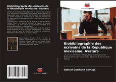 Buchcover von Biobibliographie des écrivains de la République mexicaine. Avatars