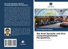 Portada del libro de Die Arwi-Sprache und ihre computergestützte Perspektive: