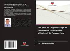 Couverture de Les défis de l'apprentissage de la médecine traditionnelle chinoise et de l'acupuncture