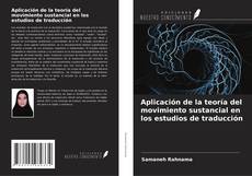Buchcover von Aplicación de la teoría del movimiento sustancial en los estudios de traducción