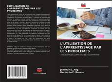 Couverture de L'UTILISATION DE L'APPRENTISSAGE PAR LES PROBLÈMES
