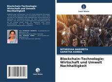 Blockchain-Technologie: Wirtschaft und Umwelt Nachhaltigkeit的封面