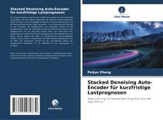 Portada del libro de Stacked Denoising Auto-Encoder für kurzfristige Lastprognosen