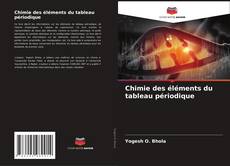 Bookcover of Chimie des éléments du tableau périodique