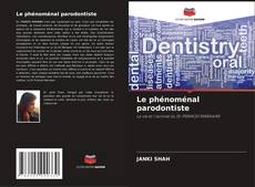 Borítókép a  Le phénoménal parodontiste - hoz