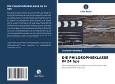 Buchcover von DIE PHILOSOPHIEKLASSE IN 24 bps