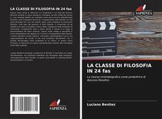 Capa do livro de LA CLASSE DI FILOSOFIA IN 24 fas 