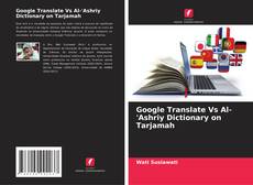 Buchcover von Google Translate Vs Al-'Ashriy Dictionary on Tarjamah