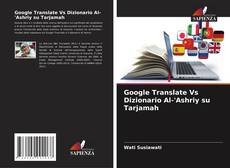 Google Translate Vs Dizionario Al-'Ashriy su Tarjamah kitap kapağı