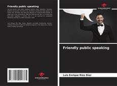 Bookcover of Friendly public speaking