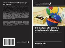 Bookcover of Un manual útil sobre la psicología del alumno