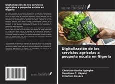 Copertina di Digitalización de los servicios agrícolas a pequeña escala en Nigeria