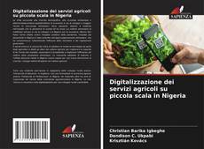 Portada del libro de Digitalizzazione dei servizi agricoli su piccola scala in Nigeria