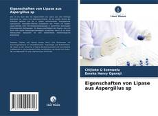 Eigenschaften von Lipase aus Aspergillus sp kitap kapağı