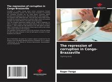 Bookcover of The repression of corruption in Congo-Brazzaville
