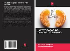 Bookcover of INVESTIGAÇÃO DO CANCRO DO PULMÃO