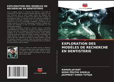 Buchcover von EXPLORATION DES MODÈLES DE RECHERCHE EN DENTISTERIE