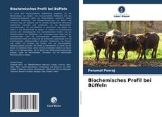 Bookcover of Biochemisches Profil bei Büffeln