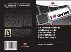 Buchcover von La relation entre la performance de l'entreprise, la satisfaction et l'apprentissage