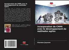 Couverture de Incorporation de CMMI avec le développement de méthodes agiles