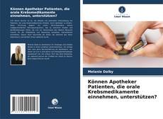 Обложка Können Apotheker Patienten, die orale Krebsmedikamente einnehmen, unterstützen?