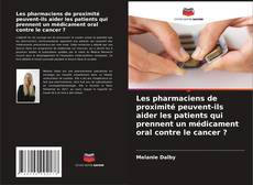 Buchcover von Les pharmaciens de proximité peuvent-ils aider les patients qui prennent un médicament oral contre le cancer ?