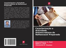 Capa do livro de Caracterização e Actividade Antimicrobiana do Naftaoxazol Preparado 