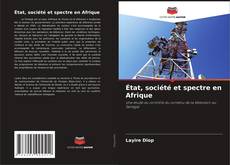 Copertina di État, société et spectre en Afrique