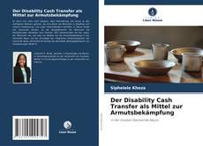Borítókép a  Der Disability Cash Transfer als Mittel zur Armutsbekämpfung - hoz