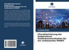 Portada del libro de Charakterisierung der kooperativen Knotenkommunikation für ein verbessertes MANET