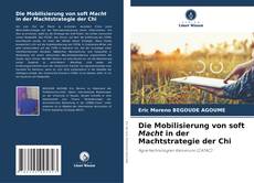 Portada del libro de Die Mobilisierung von soft Macht in der Machtstrategie der Chi