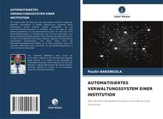 Portada del libro de AUTOMATISIERTES VERWALTUNGSSYSTEM EINER INSTITUTION