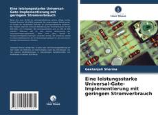 Buchcover von Eine leistungsstarke Universal-Gate-Implementierung mit geringem Stromverbrauch