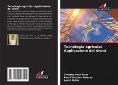 Tecnologia agricola: Applicazione dei droni kitap kapağı