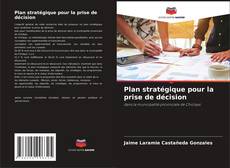 Bookcover of Plan stratégique pour la prise de décision