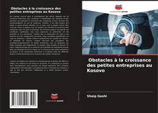 Bookcover of Obstacles à la croissance des petites entreprises au Kosovo