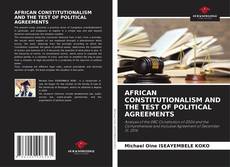 Capa do livro de AFRICAN CONSTITUTIONALISM AND THE TEST OF POLITICAL AGREEMENTS 