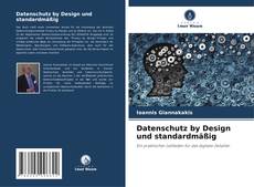 Portada del libro de Datenschutz by Design und standardmäßig