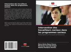 Copertina di Intervention des travailleurs sociaux dans les programmes sociaux