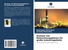 Обложка Analyse von Beleuchtungsplänen für große Industriegebiete