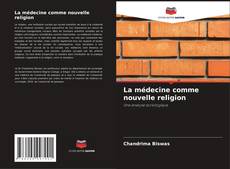 Обложка La médecine comme nouvelle religion