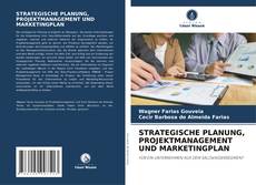 Обложка STRATEGISCHE PLANUNG, PROJEKTMANAGEMENT UND MARKETINGPLAN