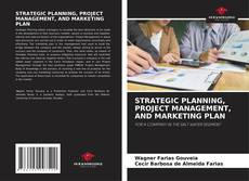 Capa do livro de STRATEGIC PLANNING, PROJECT MANAGEMENT, AND MARKETING PLAN 