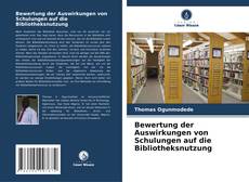 Portada del libro de Bewertung der Auswirkungen von Schulungen auf die Bibliotheksnutzung