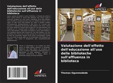 Bookcover of Valutazione dell'effetto dell'educazione all'uso delle biblioteche sull'affluenza in biblioteca